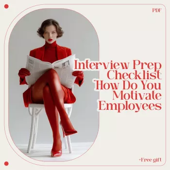How to Answer: How Do You Motivate Employees? (Checklist)