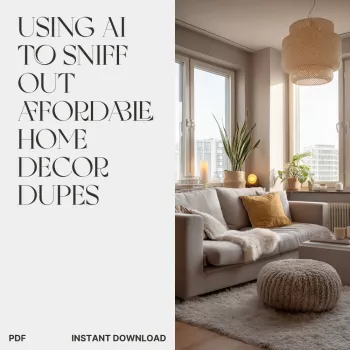 AI Home Decor Dupes: Find Lookalikes on a Budget